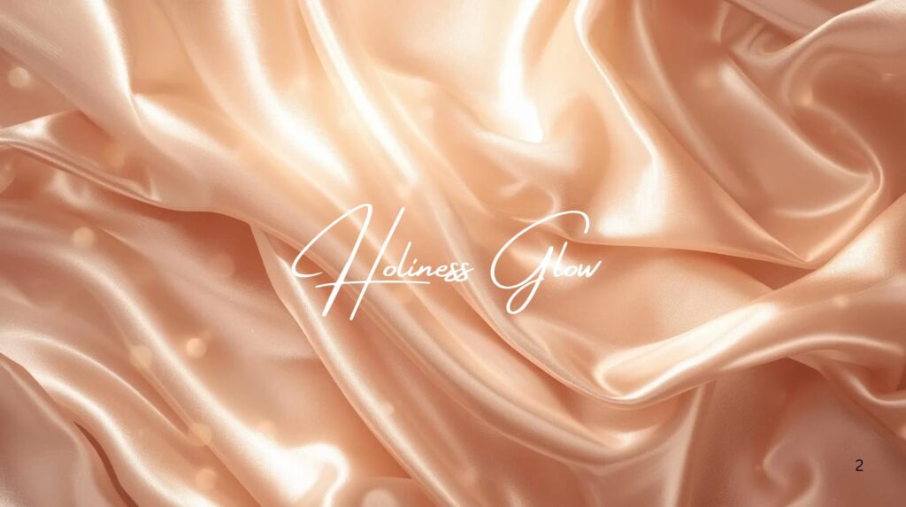 holiness glow